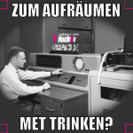 Zum Aufräumen Met trinken?