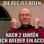 Die Reg ist offen Nach 2 Jahren endlich wieder ein
