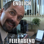 endlich feierabend