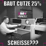 Baut Cutze 25%  scheiße???