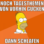 noch tagesthemen von vorhin gucken dann schlafen