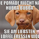 neue pomade riecht nach hubba bubba sie am liebste