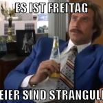 es ist freitag die eier sind stranguliert