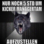 nur noch 5 std um kicker managertam aufzustellen