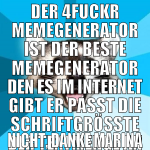 Der 4fuckr Memegenerator ist der beste memegenerat