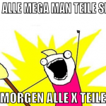 heute alle mega man teile spielen morgen alle x te