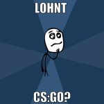 lohnt  cs:go?