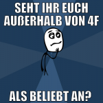 seht ihr euch außerhalb von 4f als beliebt an? 