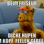 Beim Friseur dicke hupen am kopf  feelen gebeent