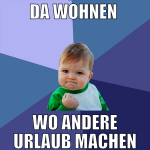 Da wohnen  wo andere urlaub machen