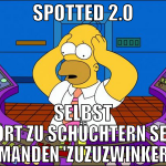 spotted 2.0 selbst dort zu schüchtern sein jemande