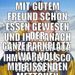 mit gutem freund schön essen gewesen und ihn danac