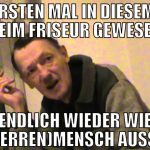 zum ersten mal in diesem jahr beim friseur gewesen