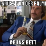 die kokosnuss von der palme geholt ab ins bett