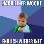 Nach einer Woche Endlich wieder inet