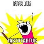 Fick die Tastutartur