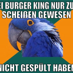 bei burger king nur zum scheißen gewesen nicht ges