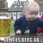 mit 4 f  geht es berg ab