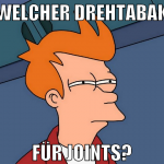 WELCHER DREHTABAK FÜR JOINTS?
