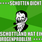  ++++Schotten dicht:   Schottland hat ein Drogenpr