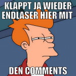 klappt ja wieder endlaser hier mit  den comments