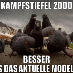 Kampfstiefel 2000 Besser als das aktuelle Modell? 