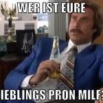 wer ist eure lieblings pron milf?