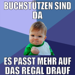 buchstützen sind da es passt mehr auf das regal dr