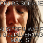 scrubs schauen realisieren, was für ein sozialvers