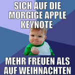 Sich auf die morgige apple keynote  mehr freuen al