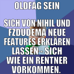 oldfag sein sich von nihil und fzdudema neue featu