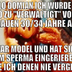 Ja hallo domian ich wurde mit 13 ab und zu 