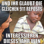 und ihr glaubt die gleichen 911 reposts interessie