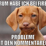 warum habe ich bei firefox probleme mit den kommen