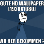 Gute HD Wallpaper (1920x1080) wo her bekommen ?