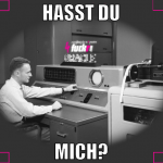 hasst du mich?