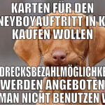 karten für den moneyboyauftritt in köln kaufen wol