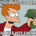kaufe smash bros 3ds demo code wenn hier wer einen