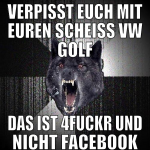 verpisst euch mit euren scheiss vw golf das ist 4f