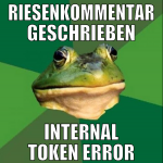 Riesenkommentar geschrieben Internal TOken Error