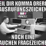 heil dir komma orergl ausrufungszeichen noch eine 