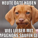 Heute Date Haben Viel lieber mit Compagnons saufen
