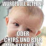 würdevoll altern? oder Chips und Bier mit Bierfest