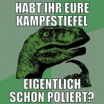 habt ihr eure kampfstiefel eigentlich schon polier