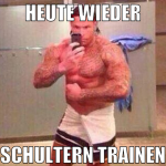 heute wieder schultern trainen