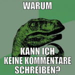 Warum kann ich keine Kommentare schreiben?