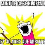 keine Minute geschlafen haben in knapp 30 mins auf