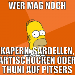 Wer mag noch Kapern, Sardellen, Artischocken oder 