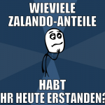 Wieviele Zalando-Anteile habt ihr heute erstanden?