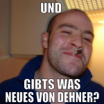 und  gibts was neues von dehner?